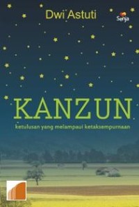 KANZUN :Ketulusan yang melampaui ketaksempurnaan