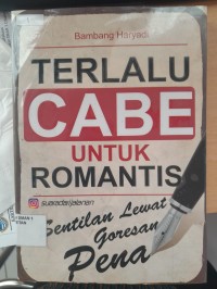 Terlalu cabe untuk romantis