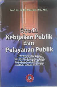 Studi kebijakan publik dan pelayanan publik