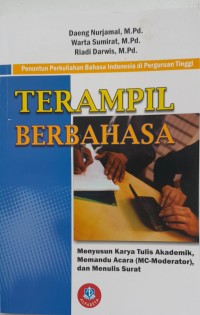 Terampil berbahasa : menyusun karya tulis akademik, memandu cara (MC-moderator), dan menulis surat