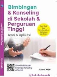 Bimbingan & Konseling di Sekolah & perguruan tinggi teori dan aplikasi