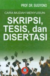 Cara mudah menyusun Skripsi,tesis dan disertasi