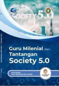 Guru Milenial dan Tantangan Society 5.0