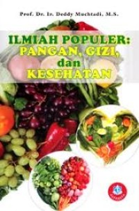 Ilmiah populer : Pangan, gizi dan kesehatan