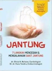 Jantung : 7 Langkah mencegah dan mengalahkan sakit jantung