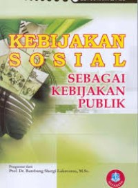 Kebijakan sosial sebagai kebijakan publik