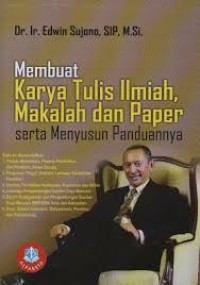 Membuat karya tulis ilmiah, makalah dan paper serta menyusun panduannya