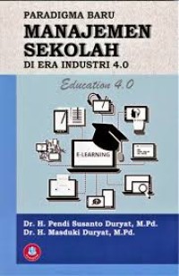 PARADIGMA BARU MANAJEMEN SEKOLAH DI ERA INDUSTRI 4,0