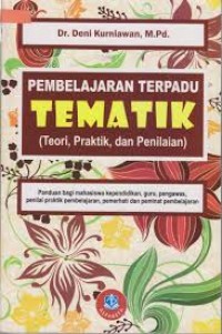 PEMBELAJARAN TERPADU TEMATIK (Teori, Praktik, dan Penilaian)