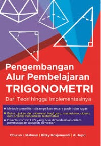 Pengembangan Alur Pembelajaran TRIGONOMETRI, dari Teori hingga implementasinya