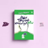 Aku takut kehilangaMu